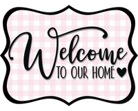 Thumbnail for Welcome To Our Home Wood Wreath Sign - DCO-W-1504