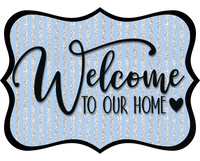 Thumbnail for Welcome To Our Home Wood Wreath Sign - DCO-W-1507