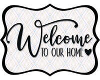 Thumbnail for Welcome To Our Home Wood Wreath Sign - DCO-W-1513