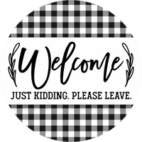 Thumbnail for Funny Welcome Sign, Please Leave, DECOE-5323-D, Sign For Wreath, 10