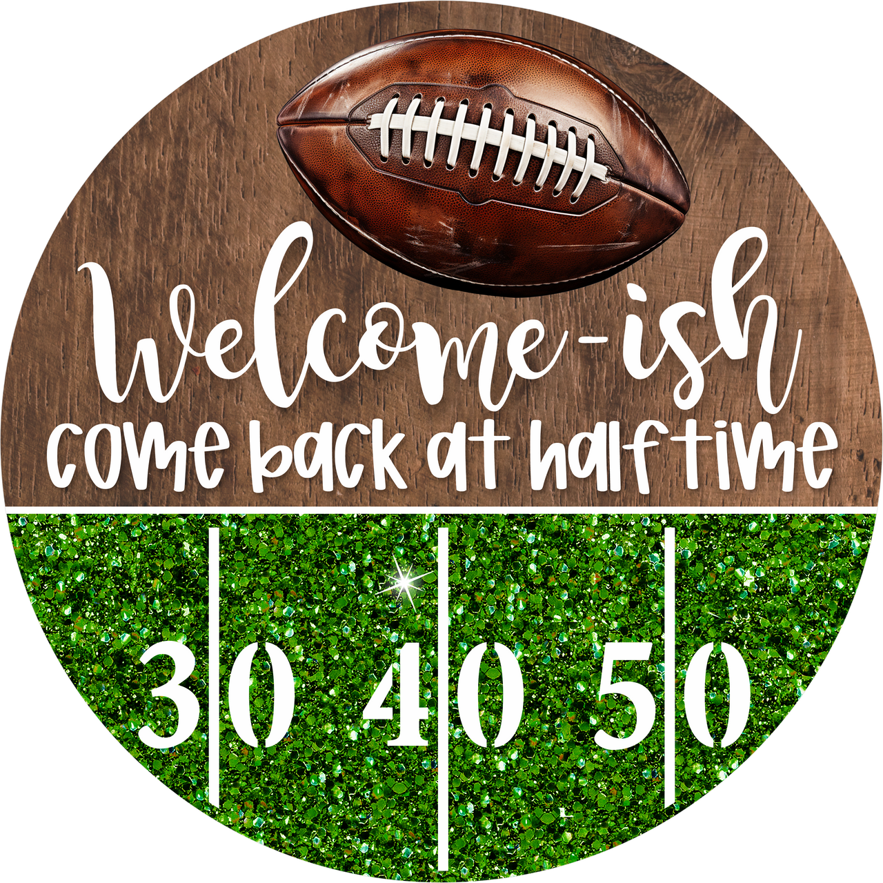 Football Sign, Welcome-ish, DECOE-5324-DH, 18" Door Hanger