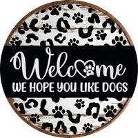 Thumbnail for Dog Sign, Hope You Like Dogs, DECOE-5353-D, Sign For Wreath, 10