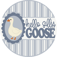 Thumbnail for Goose Hello Silly For Door 18" Wood Door Hanger - DECOE-5398-DH