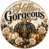 Thumbnail for Hello Gorgeous Elegant Pumpkins 10" Wood Wreath Sign - PS-W-0226