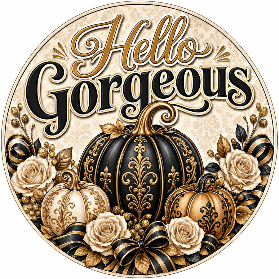 Hello Gorgeous Elegant Pumpkins 10" Wood Wreath Sign - PS-W-0226