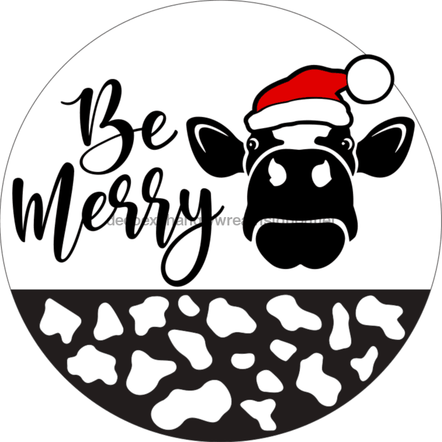 Wreath Sign, Be Merry Cow, Christmas Sign, 10" Round, Metal Sign, DECOE-562, DecoExchange, Sign For Wreath - DecoExchange