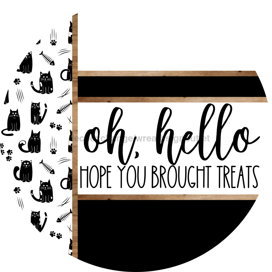 Cat Door Hanger, Hello Brought Treats Door Hanger, DCO-01974-DH, 18" Round Wood