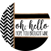 Thumbnail for Chevron Door Hanger, Hello Brought Wine Door Hanger, DCO-01808-DH, 18