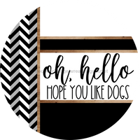 Thumbnail for Chevron Door Hanger, Hello Like Dogs Door Hanger, DCO-01813-DH, 18