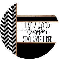 Thumbnail for Chevron Door Hanger, Like a Good Neighbor Funny Door Hanger, DCO-01821-DH, 18