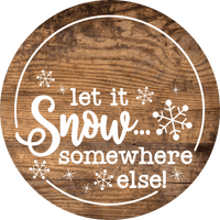 Thumbnail for Christmas Door Hanger Snow Somewhere Else Wood Grain Decoe-2645 Round Sign 18