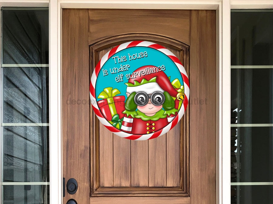 Christmas Sign Elf Surveillance Wood Sign Pcd-054-Dh 18 Door Hanger Wood Round