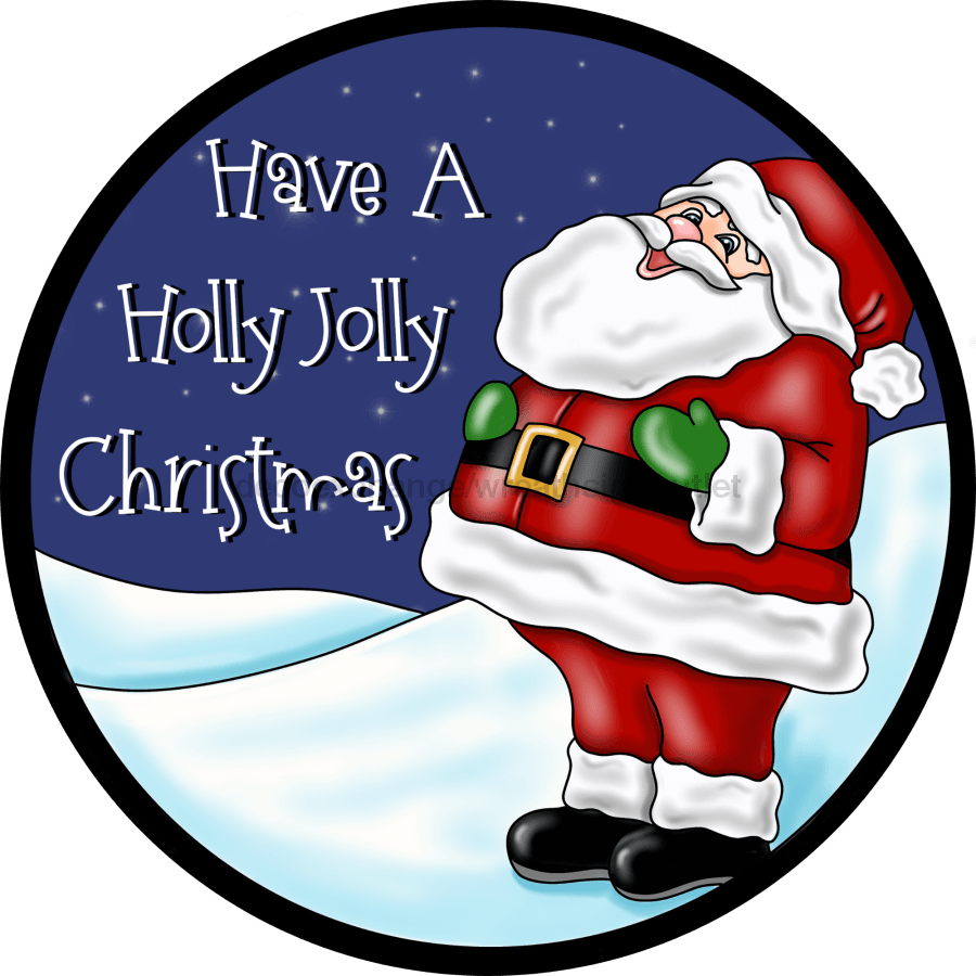 Christmas Sign Santa Holly Jolly Wood Sign Pcd-061 18 Door Hanger Wood Round