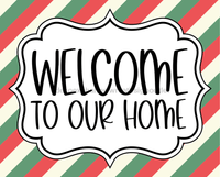 Thumbnail for Christmas Sign Welcome To Our Home Dco-00734 For Wreath 8X10 Metal