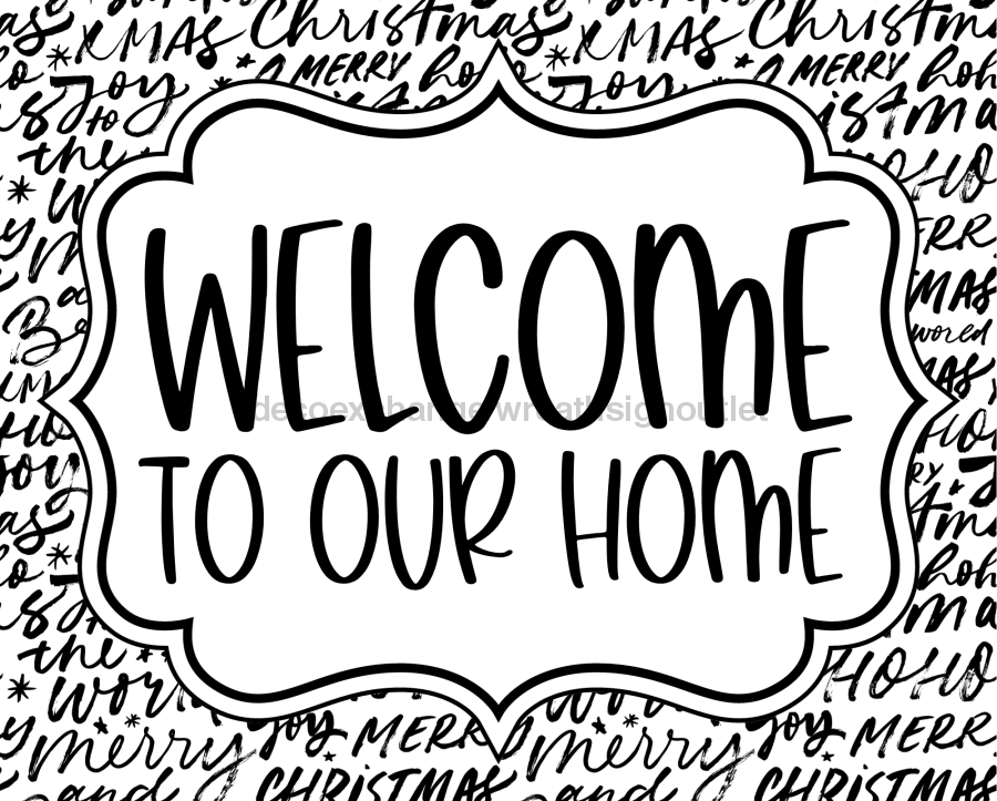 Christmas Sign Welcome To Our Home Dco-00735 For Wreath 8X10 Metal