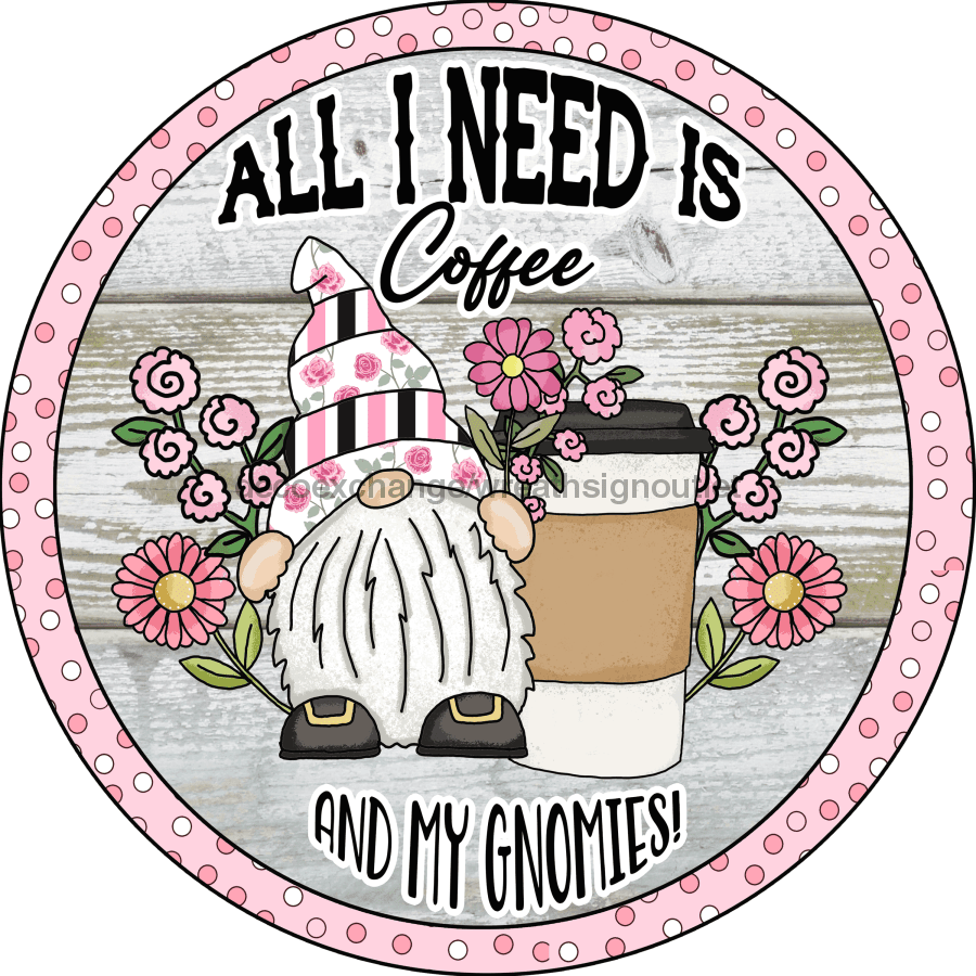 Vinyl Decal, Coffee Sign, Gnome Sign, Gnomies, 10" Round Metal Sign VINYL-DECOE-249, Sign For Wreath, DecoExchange - DecoExchange