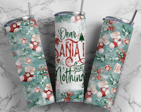 Thumbnail for Dear Santa I Regret Nothing Tumbler 20 oz Skinny Tumbler - DECOETUMBLER-314