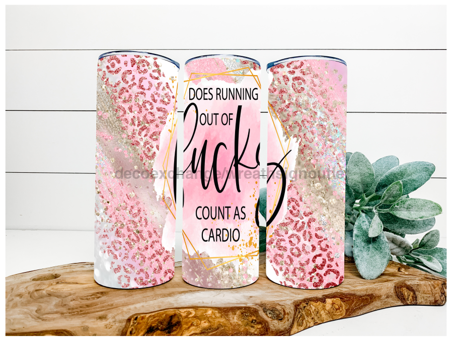 Does Running Out Of F*cks Count As Cardio 20 oz Skinny Tumbler - DECOETUMBLER-018
