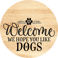 Thumbnail for Dog Door Hanger Hope You Like Dogs Dco-01063 Sign For Wreath 18 Round