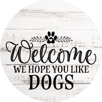 Thumbnail for Dog Door Hanger Hope You Like Dogs Dco-01064 Sign For Wreath 18 Round