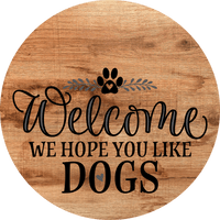 Thumbnail for Dog Door Hanger Hope You Like Dogs Dco-01065 Sign For Wreath 18 Round