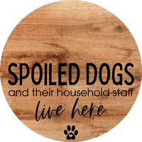 Thumbnail for Dog Door Hanger Spoiled Dogs Dco-01092 Sign For Wreath 18 Round