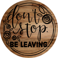 Thumbnail for Don't Stop Be Leaving Door Hanger, DCO-01548-DH, 18