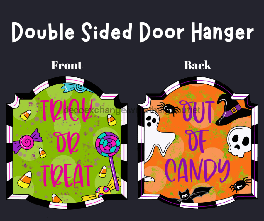 Double Sided Door Hanger, Halloween Sign, Out of Candy Sign, wood sign, PCD-W-029 door hanger, halloween