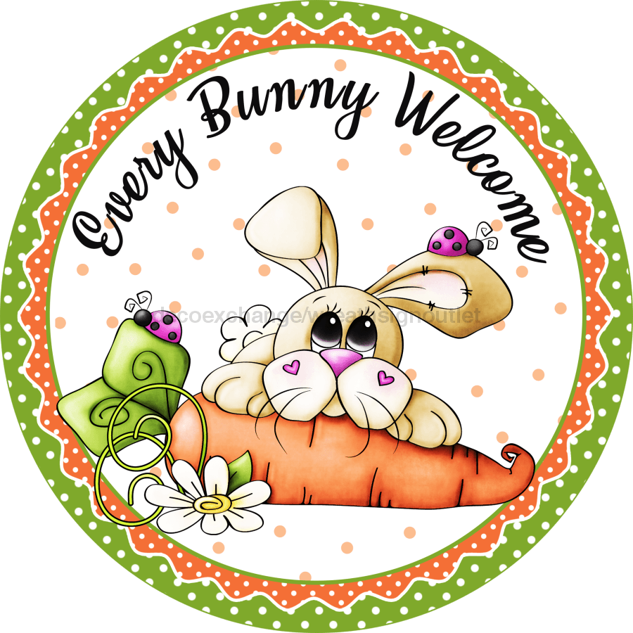Easter Sign, Every Bunny Welcome Sign, DECOE-4065, 10" Metal Round