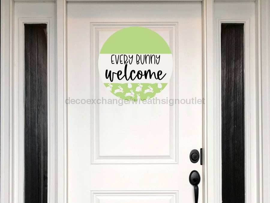 Easter Sign Every Bunny Welcome Decoe-4099-Dh 18 Wood Round