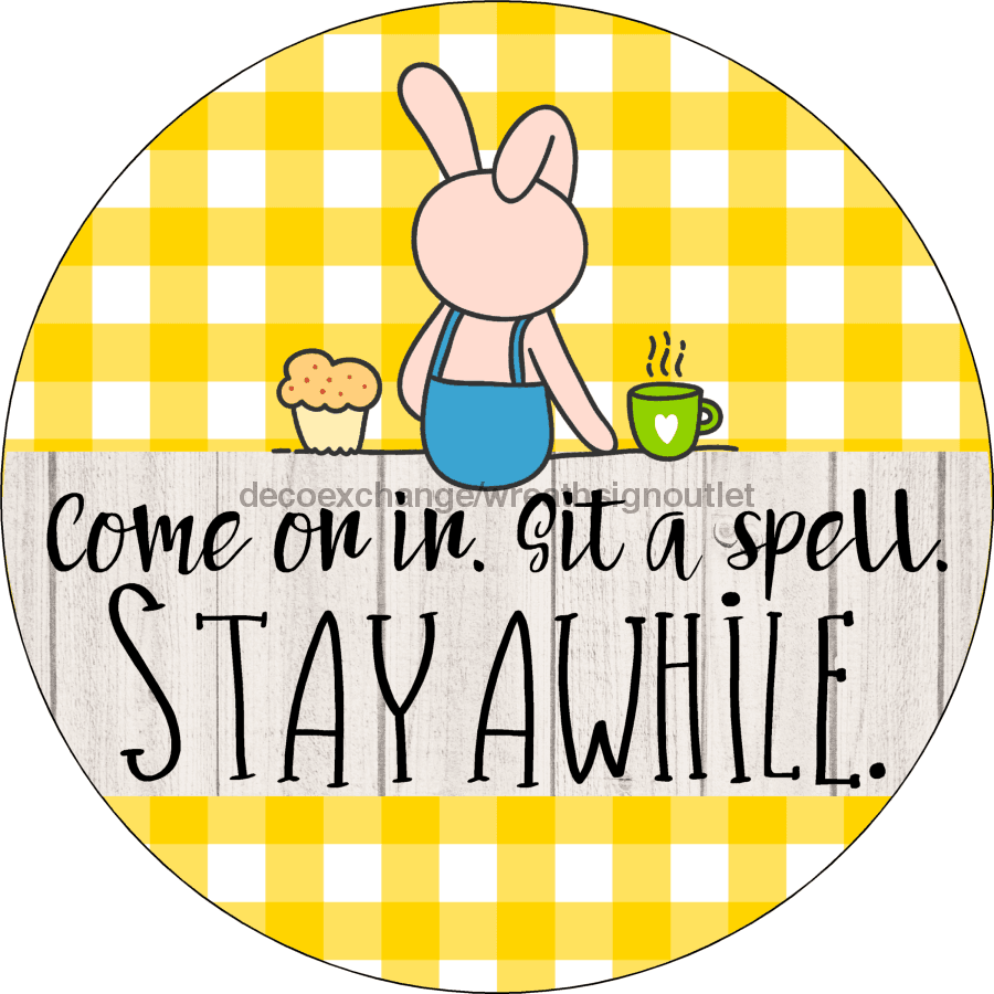 Wreath Sign, Everyday Sign, Sit Stay Awhile, 10" Round, Metal Sign, DECOE-708, DecoExchange, Sign For Wreath - DecoExchange