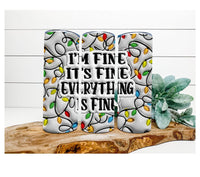 Thumbnail for Everything Is Fine Tumbler, 20 oz Skinny Tumbler - DECOETUMBLER-356