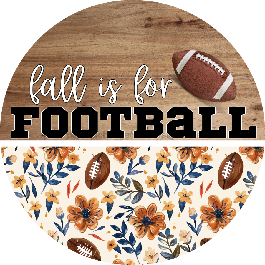 Fall is for Football Door Hanger, Fall Door Hanger, DCO-01995-DH, 18" Round Wood