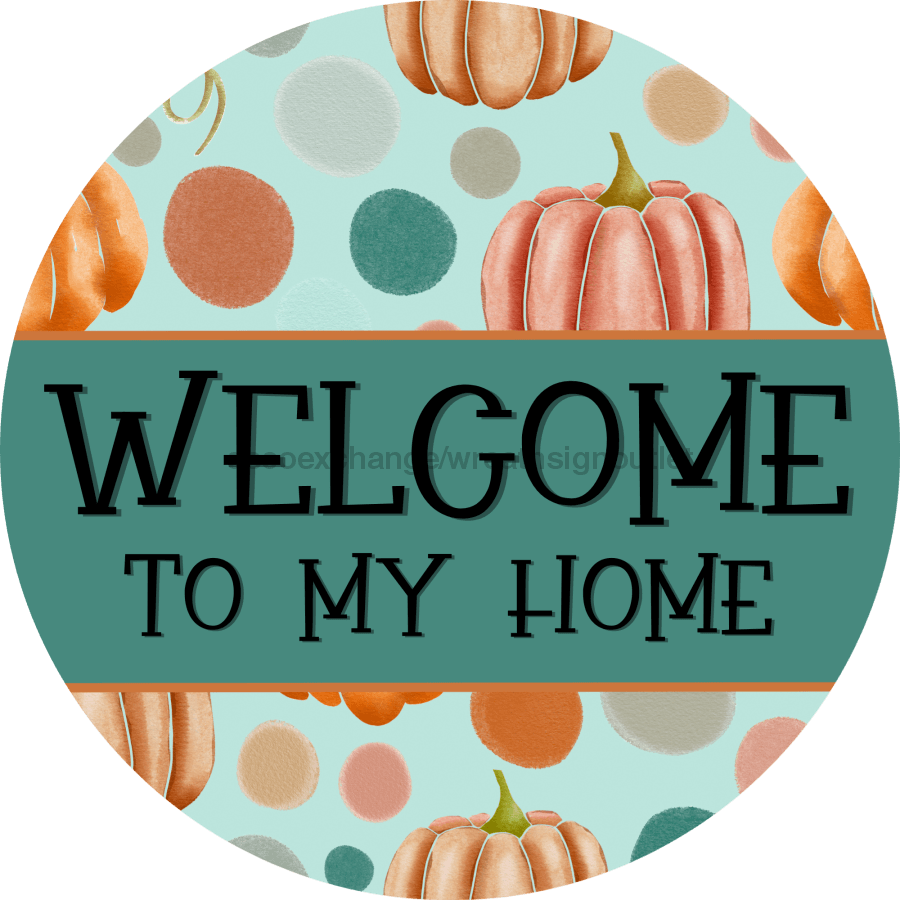 Fall Sign, Welcome Sign, DCO-00568, Sign For Wreath, 10" Round Metal Sign - DecoExchange®