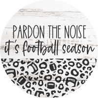 Thumbnail for Football Door Hanger Pardon The Noise Dco-01042 Sign For Wreath 18 Round