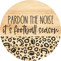 Thumbnail for Football Door Hanger Pardon The Noise Dco-01044 Sign For Wreath 18 Round