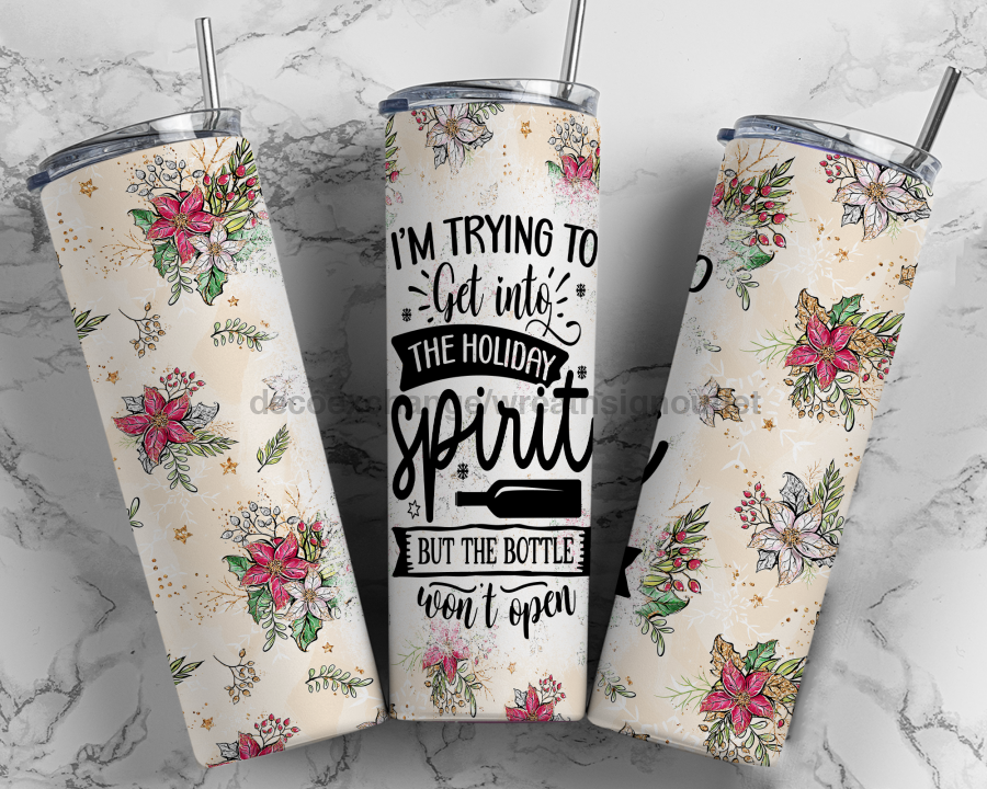 Funny Holiday Spirit Tumbler 20 oz Skinny Tumbler - DECOETUMBLER-319