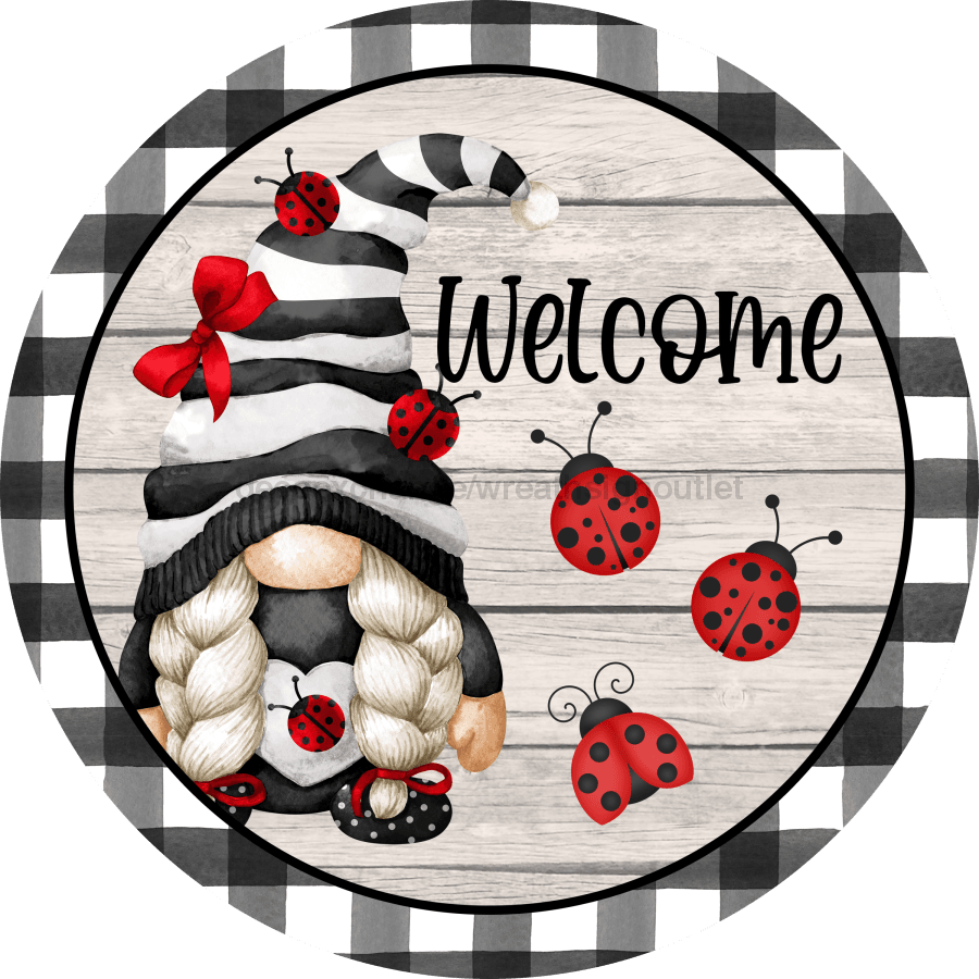 Gnome Sign, Lady Bug Sign, Welcome Sign, DECOE-4046, 10" Metal Round