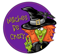 Thumbnail for Halloween Sign, Funny Witch Sign, Witches Be Crazy, wood sign, PCD-W-035 door hanger, halloween