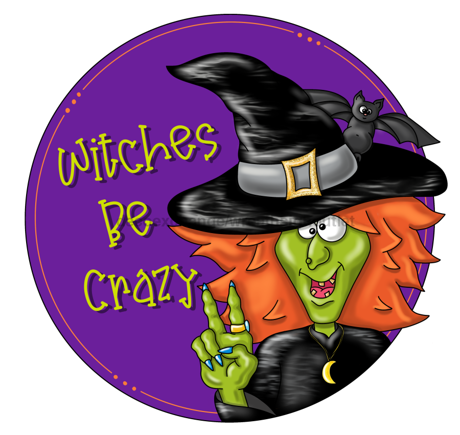 Halloween Sign, Funny Witch Sign, Witches Be Crazy, wood sign, PCD-W-035 - DecoExchange¬Æ