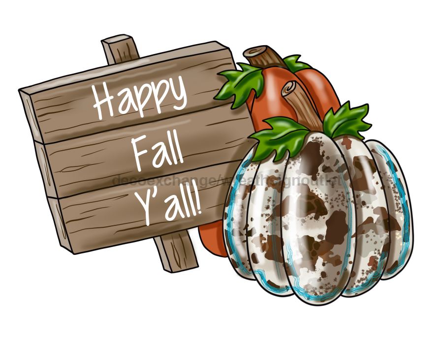 Happy Fall Y'all, Pumpkin Sign, Fall Sign, wood sign, PCD-W-025 - DecoExchange¬Æ