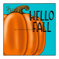 Thumbnail for Hello Fall, Pumpkin Sign, Fall Sign, wood sign, PCD-W-024 wood wreath sign, wreath size wood, fall
