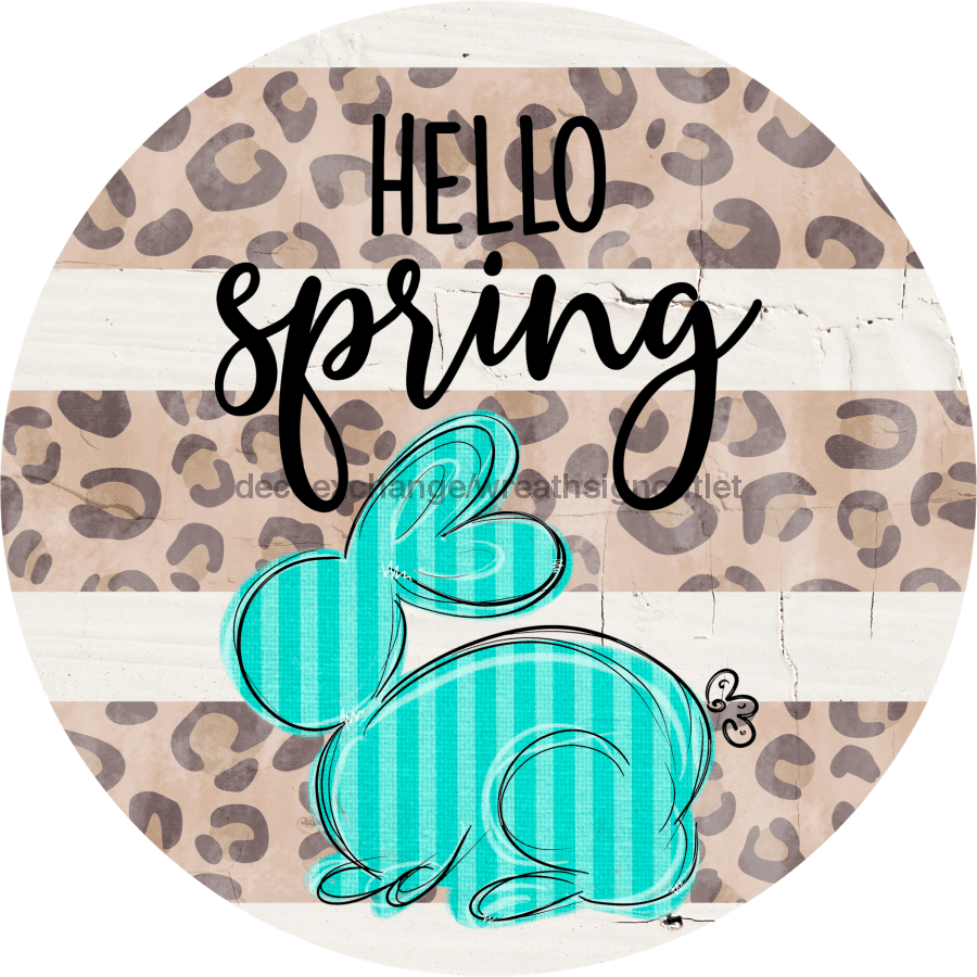 Vinyl Decal, Hello Spring, Leopard Bunny, Easter, 10" Round Metal Sign VINYL-DECOE-241, Sign For Wreath, DecoExchange - DecoExchange