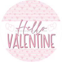 Thumbnail for Hello Valentine, Valentine Sign, DECOE-4035-DH, 18 Wood Round