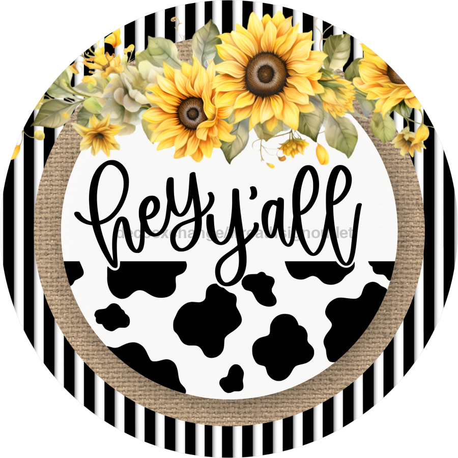 Hey Yall Cow and Sunflower Sign, DECOE-5270-D, Sign For Wreath, 10" Wood Sign