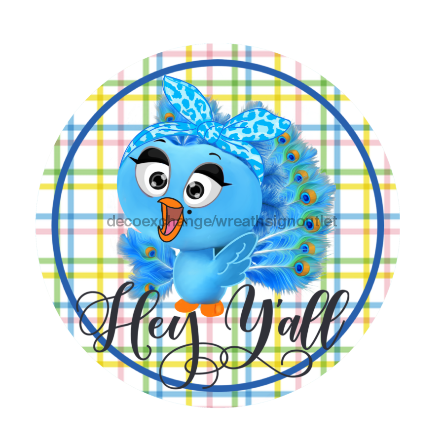 Vinyl Decal, Hey Yall Sign, Peacock Sign, 10" Round Metal Sign VINYL-DECOE-291, Sign For Wreath, DecoExchange - DecoExchange