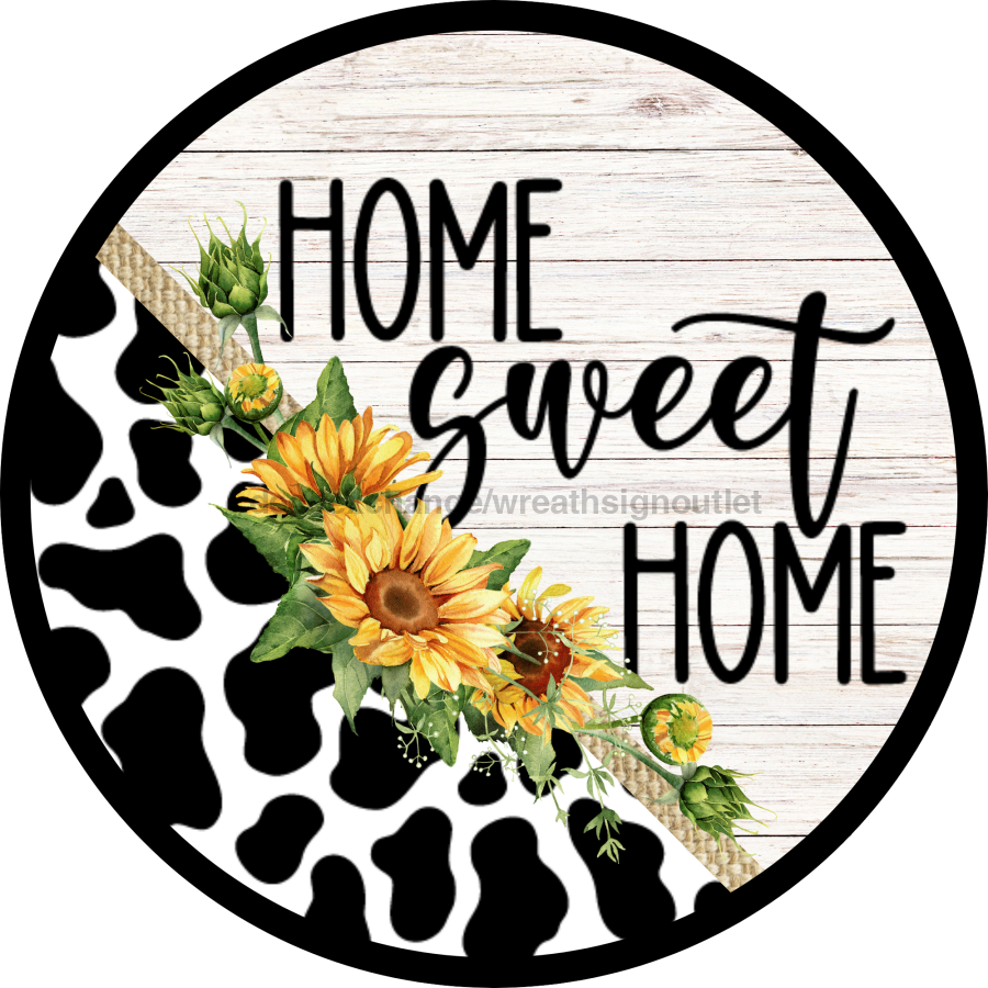 Home Sweet Home Cow Sunflower Sign, DECOE-5290-D, Sign For Wreath, 10" Wood Sign