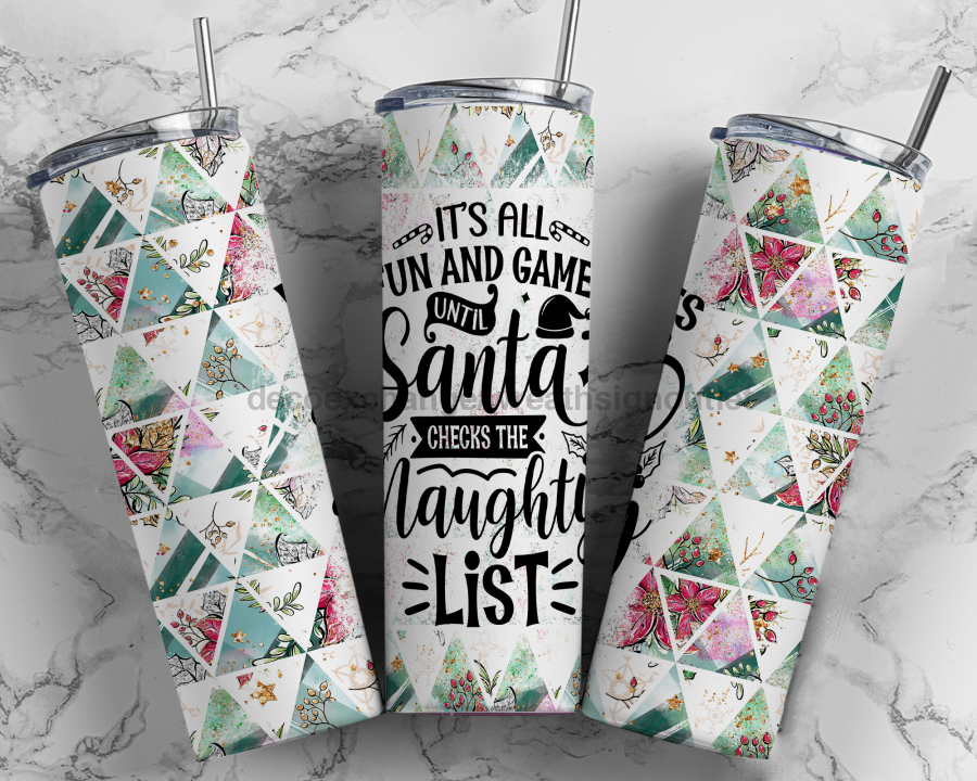 Its All Fun and Games Until Tumbler 20 oz Skinny Tumbler - DECOETUMBLER-325