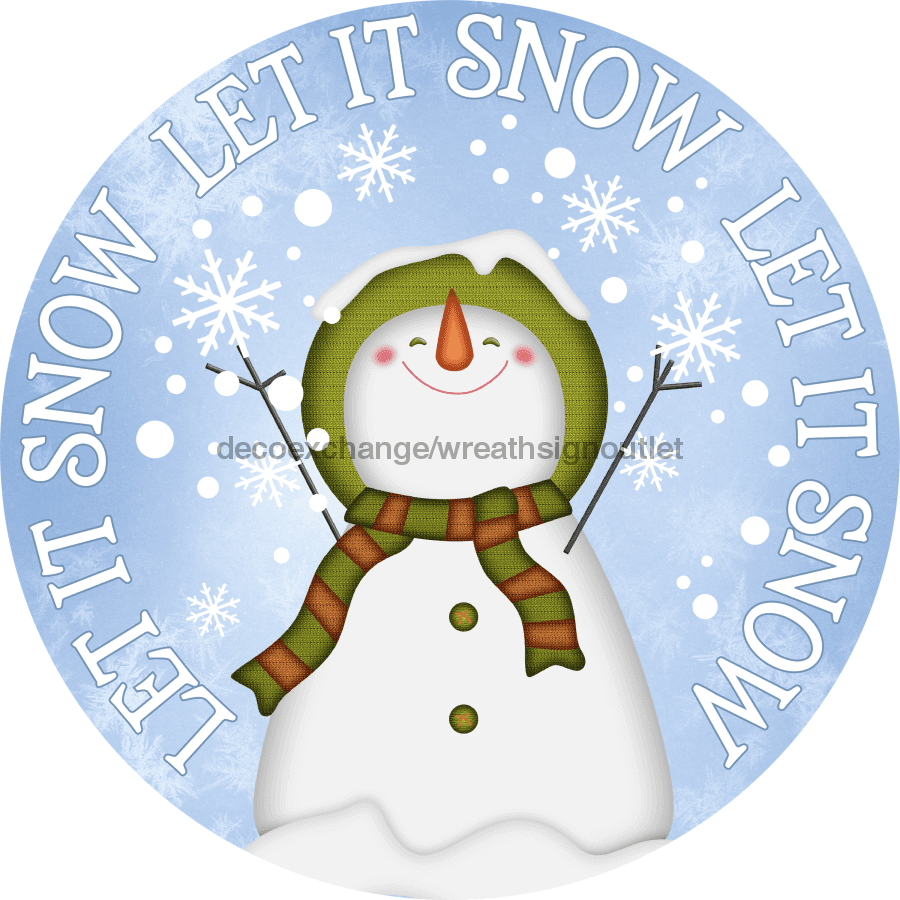 Vinyl Decal, Let it snow, Winter Sign, Snowman Sign, 10" Round Metal Sign VINYL-DECOE-250, Sign For Wreath, DecoExchange - DecoExchange