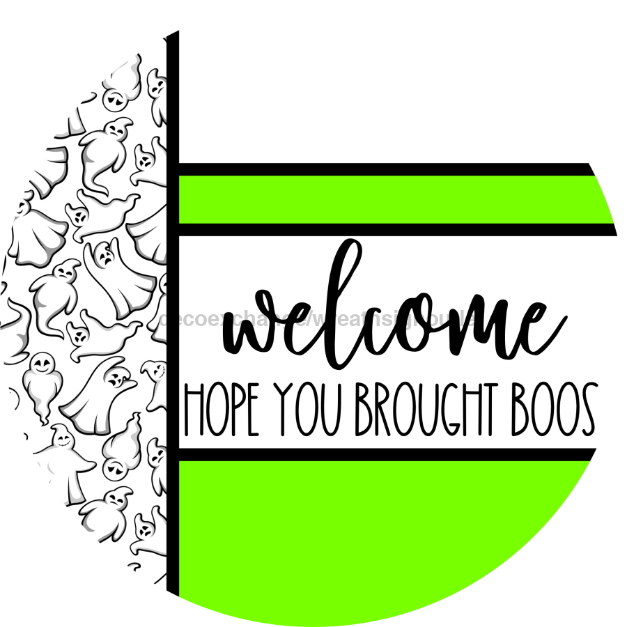 Lime Ghost Door Hanger, Welcome Brought Boos Door Hanger, DCO-01960-DH, 18" Round Wood